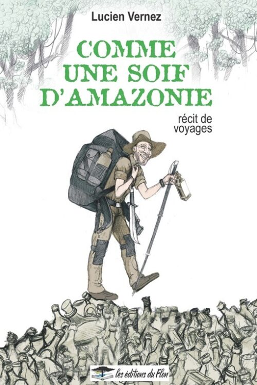 Comme une soif d'Amazonie