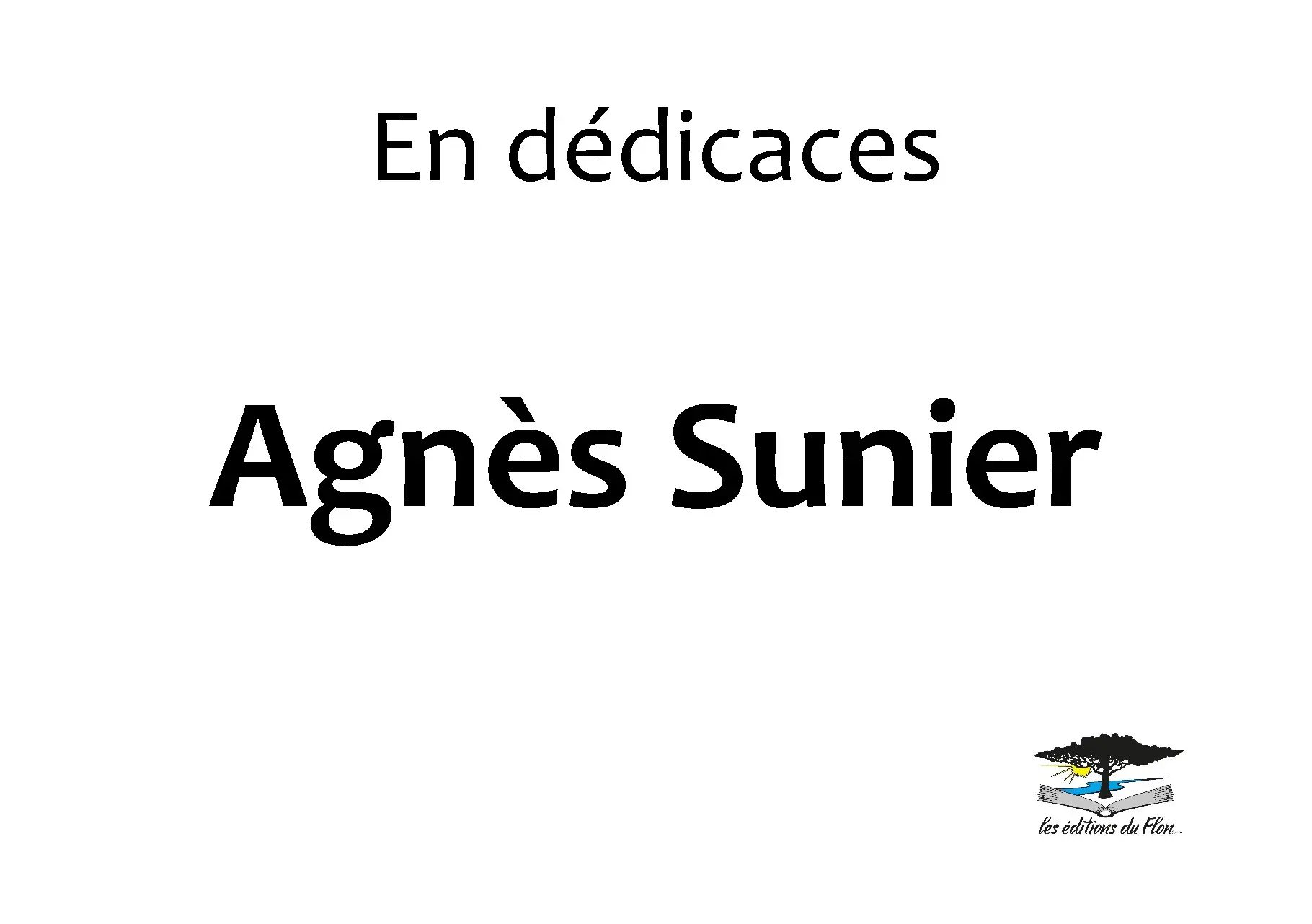 Affiche A5 plastifiee Agnès Sunier en dédicaces